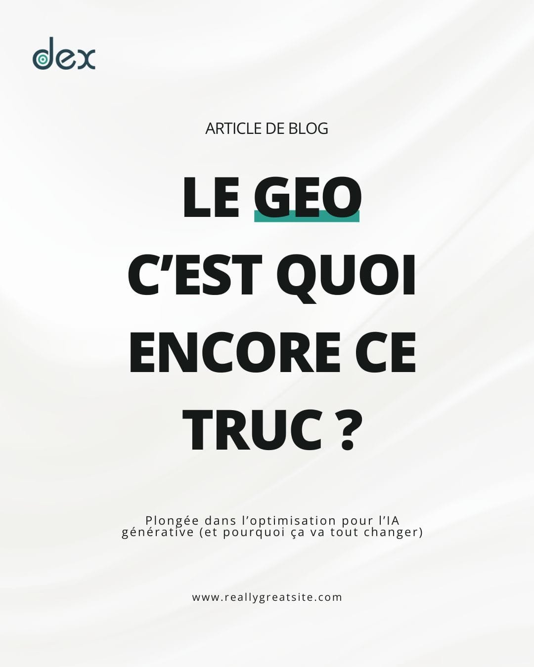 dex Agence SEO Algerie - Comprendre le GEO