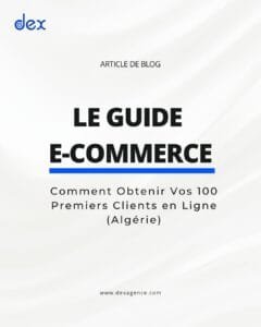 Guide ecommerce Algerie 2025 : comment obtenir ses 100 premiers clients en ligne grâce au SEO, GEO et une stratégie digitale adaptée au marché algérien.